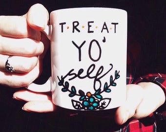 Treat yo' self Coffee Mug, tv show, gift idea, Treat yourself mug, Funny quote