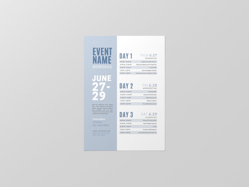 May include: A blue and white event schedule flyer for an event called "EVENT NAME" taking place from 27th to 29th June. The flyer lists the daily schedule for the event, including opening, workshop, and closing days. The venue is listed as "Venue Name, 523 Street, City, State 12345".