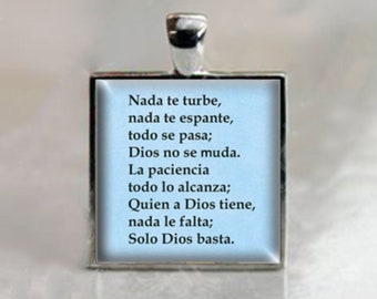 Saint Teresa of Avila quote in Spanish: Nada the turbe, nada te espante.. Catholic Medal. Religious Silvertone Pendant