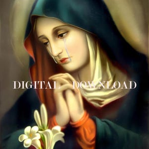 Our Lady of Sorrows Mother Mary DIGITAL DOWNLOAD - Our Lady Tears Catholic Religious Art Print Christian