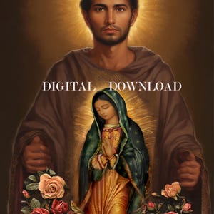 St Juan Diego Our Lady Guadalupe DIGITAL DOWNLOAD Catholic Art print Gift