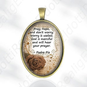 Pray, hope, and don't worry St. Pio Quote Christian Catholic Medal Bronze Pendant