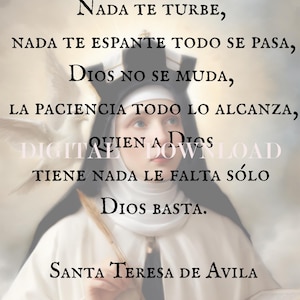 May include: A digital download featuring a portrait of Saint Teresa of Avila, with text in Spanish. The image shows a woman in a white habit and veil, holding a quill and book. The text includes a quote and her name.