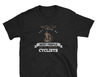 SEXY CYCLIST Bike Roadie Tshirt - Funny Bicycle Cycling Inspired - Mens T-Shirt