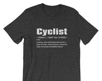 Cyclist Definition Tshirt - Bicycle, Cycling, Road Biking, Tri Bike, Mountain Bike - Short-Sleeve Unisex T-Shirt