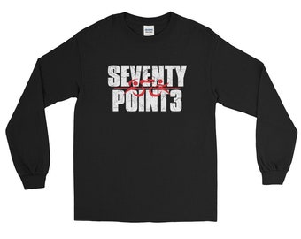 SEVENTY POINT3 Triathlete - Half Iron Long Distance Triathlon Design - Swim Bike Run Inspired - Long Sleeve T-Shirt