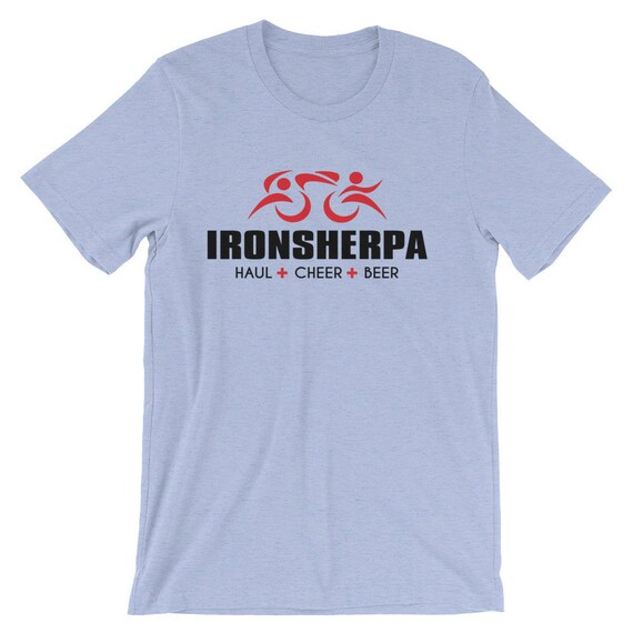 Ironsherpa Tri Sherpa Triathlon Tshirt - Haul Cheer Beer Ironsherpa Tri Sherpa Triathlon Tshirt - Haul Cheer Beer
