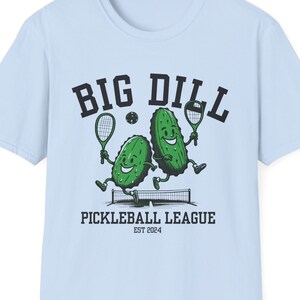 Big Dill Pickleball League Shirt Funny Pickleball Shirt Pickleballer Pickle Baller Shirt Pickleball Gift Pickleball Tee Pickle Ball Tee