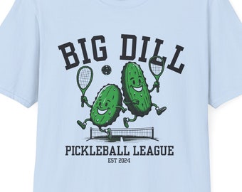 Big Dill Pickleball League Shirt Funny Pickleball Shirt Pickleballer Pickle Baller Shirt Pickleball Gift Pickleball Tee Pickle Ball Tee