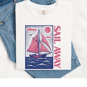 Sail Away Shirt Comfort Colors Fisherman Aesthetic Shirt Block Print Beach Sailing Shirt Shirt Vacation Shirt Sailboat Shirt Yacht Wear Tee