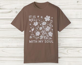 It Is Well With My Soul Shirt Comfortkleuren Christian Hymn Shirt Christian Faith Kleding