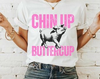 Chin Up Buttercup Show Pig Tee Pig Show Stock Show Mom Shirt Swine Show County Fair State Fair Agriculture Farming Tee Fair Season Tee