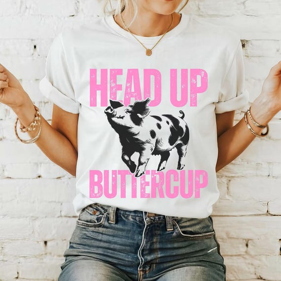 Head Up Buttercup Show Pig Tee Pig Show Stock Show Mom Shirt FFA 4H County Fair State Fair Agriculture Farming Tee