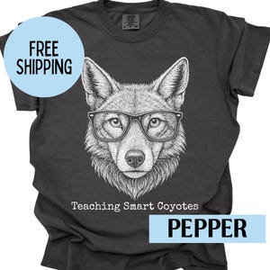 Teaching Smart Coyotes Shirt Coyotes Teacher Tee Comfort Colors Back To School First Day of School Coyotes Mascot Shirt New Teacher Gift