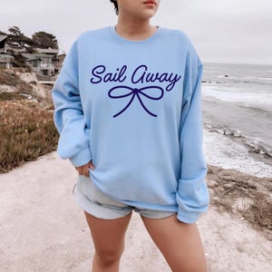Sail Away Matching Vacation Shirt Nautical Sweatshirt Fisherman Aesthetic Beachy Sweatshirt Sailing Sweatshirt Sailboat Shirt Yacht Wear
