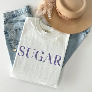 Sugar Shirt Comfort Colors Southern Sayings Shirt Southern Humor Shirt Southern Gift Country Shirt Pet Names Shirt Gifts from the South