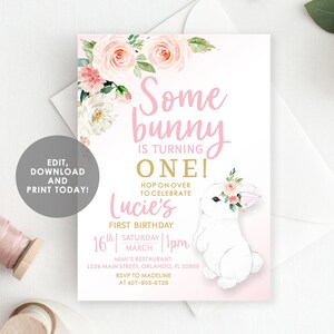 May include: Pink and white floral birthday invitation with a white bunny rabbit wearing a pink flower crown. The invitation says "Some bunny is turning one!" and includes the details of the party, including the date, time, and location.