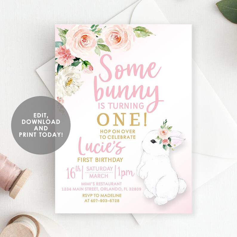 May include: Pink and white floral birthday invitation with a white bunny rabbit wearing a pink flower crown. The invitation says "Some bunny is turning one!" and includes the details of the party, including the date, time, and location.