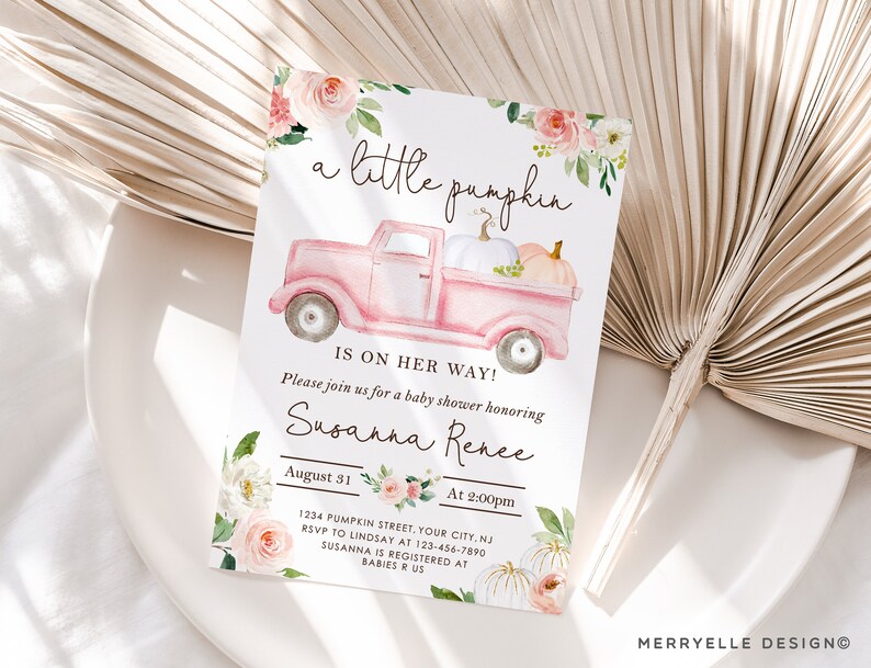 May include: Baby shower invitation featuring a pink truck carrying pumpkins. The text reads "a little pumpkin is on her way!" with details for Susanna Renee's baby shower, including the date, time, and RSVP information. Floral accents frame the text.