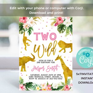 May include: A pink and gold printable invitation for a 2nd birthday party with the text "TWO Wild" and jungle animal silhouettes. The invitation is personalized with the name "Harper Smith" and includes details for the party, such as the date, time, location, and RSVP information. The invitation is designed to be edited using Corjl.