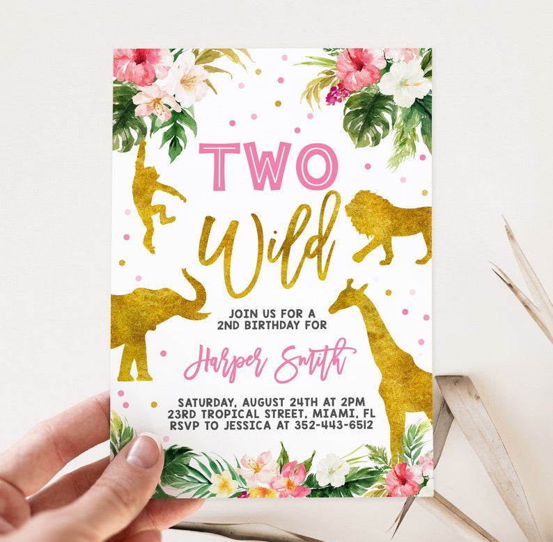 May include: A pink and gold birthday invitation with the text "TWO Wild" and a jungle animal theme. The invitation includes a giraffe, lion, monkey, and elephant silhouettes. The text "Join us for a 2nd birthday for Harper Smith" is included. The date, time, and location are also included.