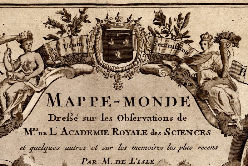 May include: A vintage map of the world, titled "MAPPE-MONDE", with a decorative border featuring a coat of arms and two figures. The map is "Dre&szlig;&eacute; sur les Obſervations de MDE L'ACADEMIE ROYALE des SCIENCES et quelques autres et sur les memoires les plus recens PAR M. DE L'ISLE."