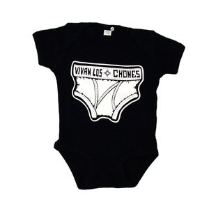 May include: Black baby onesie with a white graphic of underwear with the text "Vivan Los Chones" above it.