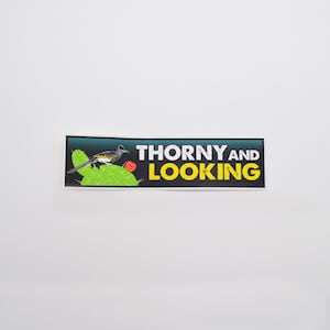 Thorny and Looking - Sticker