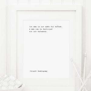 Ernest Hemingway Man is Not Made For Defeat Destroyed but Not Defeated Typewriter Print Motivational Poster Literary Decor Dorm Office Art