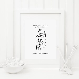 Hunter S. Thompson When The Going Gets Weird The Weird Turn Pro Printable Art Gonzo Wall Art Minimalist Typewriter Print Fear and Loathing