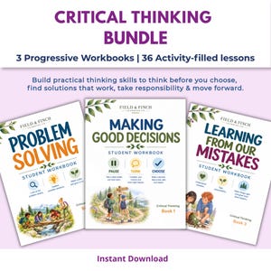 May include: A Critical Thinking Bundle featuring three progressive student workbooks titled Problem Solving, Making Good Decisions, and Learning From Our Mistakes. Each cover displays Field & Finch Learning Co. branding, colorful illustrations of children, and instructional text for 36 activity-filled lessons.