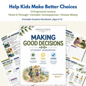 May include: A printable student workbook titled Making Good Decisions by Field & Finch Learning Co. The cover features the text Pause, Think, Choose, and an illustration of two children standing on a path near a wooden signpost in a forest.