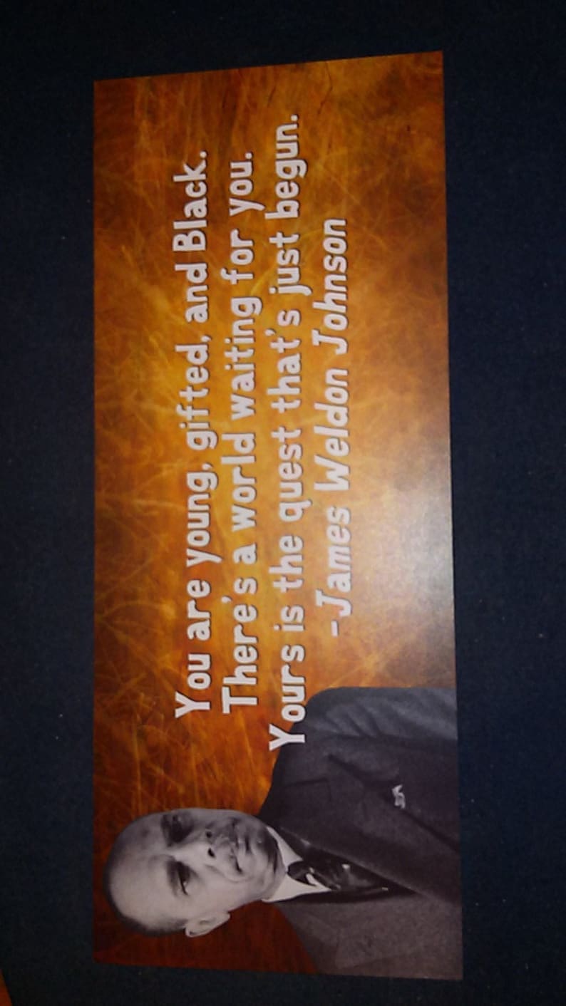 May include: A motivational quote by James Weldon Johnson on a brown background with a black and white photo of a man in a suit. The quote reads: "You are young, gifted, and Black. There's a world waiting for you. Yours is the quest that's just begun."