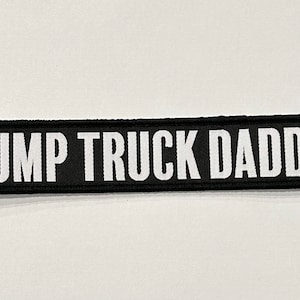 Dump Truck Daddy Hook & Loop Patch (Gym bag, tactical bag, workout patch, weighted vest patch, velcro patch)
