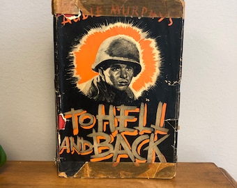Vintage Hardback Book To Hell And Back Audie Murphy