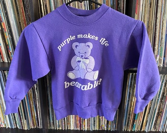 Vintage 1980’s Hanes Active Wear Children's Sweatshirt “Purple Makes Life Bearable” Unisex Child’s size 6-8