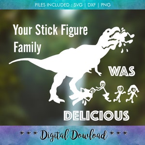Your Stick Figure Family Was Delicious SVG, Car Vinyl Decal Sticker cut file, svg cut file, car decal dxf, vinyl sticker svg, T REX Dinosaur image 1