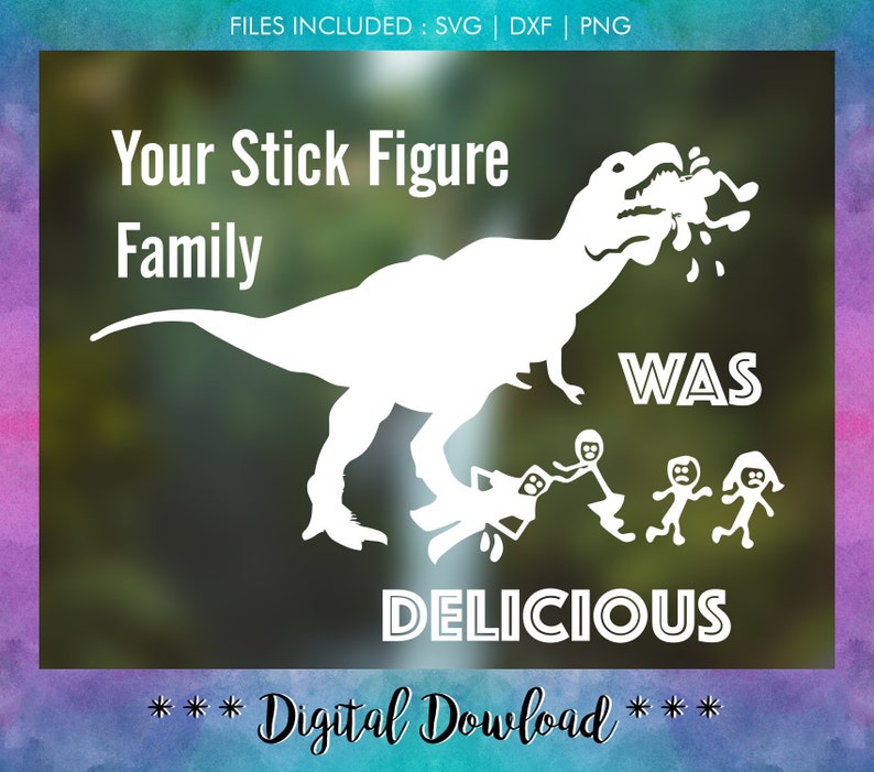 Your Stick Figure Family Was Delicious SVG, Car Vinyl Decal Sticker cut file, svg cut file, car decal dxf, vinyl sticker svg, T REX Dinosaur image 1