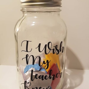 I wish my teacher knew, suggestion jar, custom jar, teacher jar, classroom ideas, teacher innovation, suggestion box, teacher gifts, custom