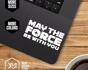 May The Force Be With You Vinyl Decal • Star Wars