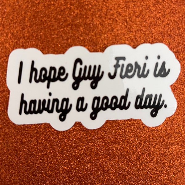 Guy Fieri Good Day Sticker