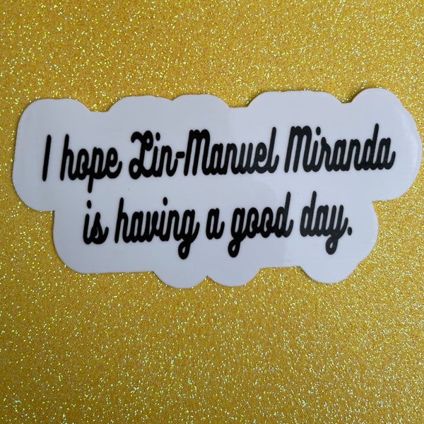 Lin-Manuel Miranda Good Day Sticker