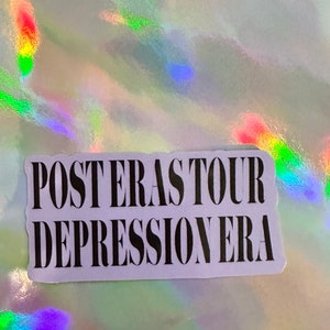Post Eras Tour Depression Era Sticker