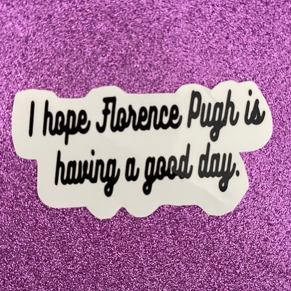 Florence Pugh Good Day Sticker
