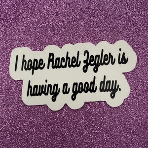 Rachel Zegler Good Day Sticker