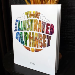 The Illustrated Alphabet - The Original ABC Children&#39;s Book
