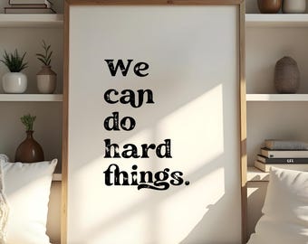 Impresión artística con frase "Podemos hacer cosas difíciles", decoración de pared inspiradora