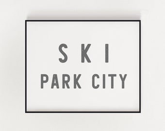 Ski Park City Print, Ski Park City Sign, Ski PRINT, Utah Wall Art, Utah Mountain wall decor