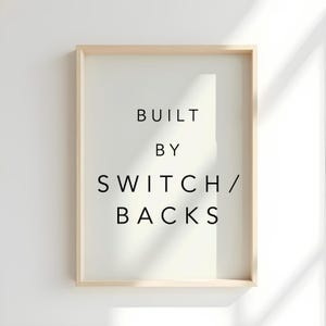Built by Switchbacks Print – Minimalist Mountain Typography Art