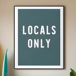 Locals Only Sign Digital PRINT California Surf  Instant Download Art Wall Decor Encinitas